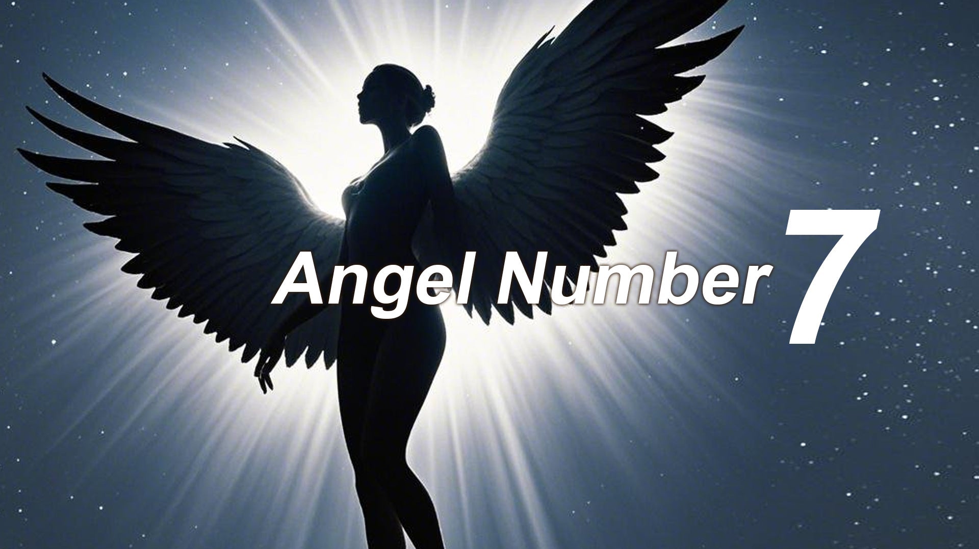 Understanding Angel Number 7: A Powerful Sign for Spiritual Growth and Inner Peace
