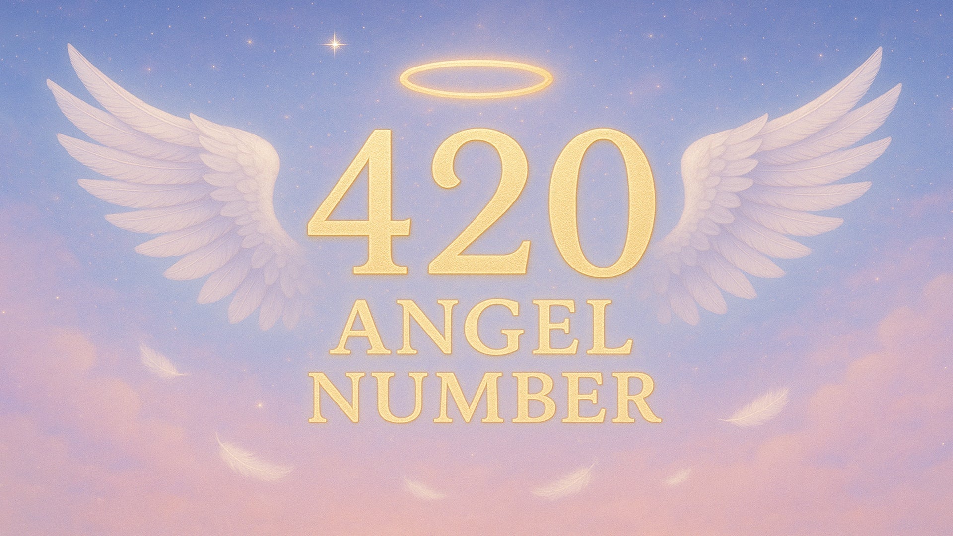 420 Angel Number: A Divine Message of Balance, Growth, and New Beginnings